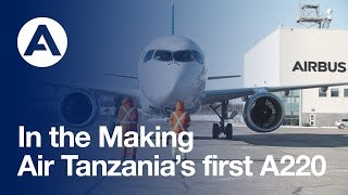 In the making Air Tanzanias first A220 [upl. by Sorel]