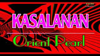 ♫ Kasalanan  Orient Pearl ♫ KARAOKE VERSION ♫ [upl. by Maribel287]