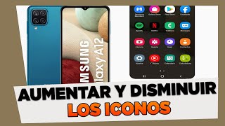 Como aumentar o Disminuir el Tamaño de los Iconos en Samsung Galaxy A12 [upl. by Hands]