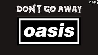 Oasis  Dont Go Away Karaoke  Instrumental [upl. by Kristen]