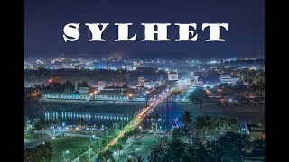 Sylhet CitySylhet Bangladesh [upl. by Adamis842]