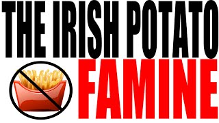 The Irish Potato Famine Explained World History Review [upl. by Aneem]