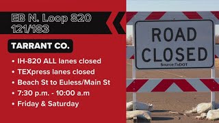 North Texas road closures Loop 820 shutdowns you need to know [upl. by Robby519]