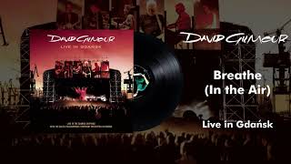 David Gilmour  Breathe Live In Gdansk Official Audio [upl. by Qirat]