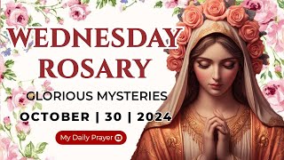 HOLY ROSARY WEDNESDAY🔴GLORIOUS MYSTERIES OF THE ROSARY🌹 OCTOBER 30 2024PRAYER FOR SPIRITUAL GROWTH [upl. by Ingra]