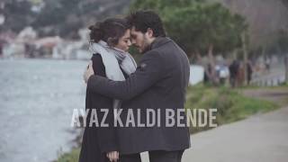 Zemheri  Ayaz Kaldi Bende  Uzun Versiyonu Lyrics [upl. by My65]