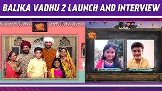 Balika Vadhu 2 Launch amp Interview Vansh Sayani Shreya Patel amp Star Cast on Plot Storyline amp Fans [upl. by Yedarb]