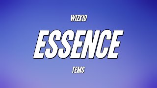 WizKid  Essence ft Tems Lyrics [upl. by Bonner]