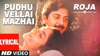 Pudhu Vellai Mazhai Lyrical Video Song  Roja Tamil Songs  Arvindswamy Madhu AR Rahman [upl. by Enyamrahs]