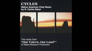 R Carlos Nakai ‎– CYCLES  Native American Flute Music [upl. by Grishilda]