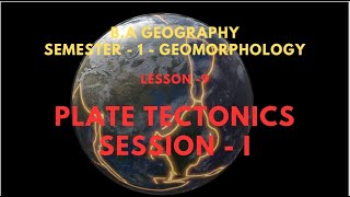 09 PLATE TECTONICS SESSION I [upl. by Senga]