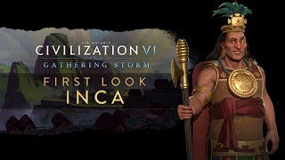 Civilization VI Gathering Storm  First Look Inca [upl. by Yhtomit87]