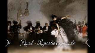 Maurice Ravel  Rapsodie Espagnole [upl. by Gnilrits]