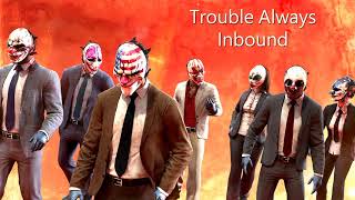 Payday 2  Troubles Always Inbound Reservoir Dogs Track [upl. by Brose752]