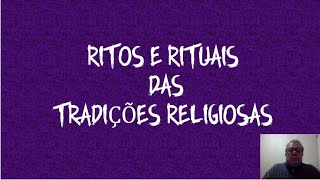 Ritos e Rituais das Tradições Religiosas [upl. by Nylram]