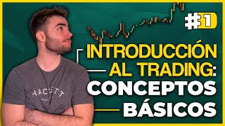 INTRODUCCIÓN AL TRADING 1 CONCEPTOS BÁSICOS [upl. by Attiuqehs]