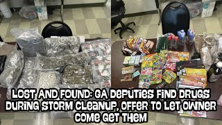 LOST AND FOUND GA deputies find drugs during storm cleanup offer to let owner come get them [upl. by Aletha]