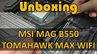 MSI MAG B550 TOMAHAWK MAX WIFI Unboxing [upl. by Timmie184]