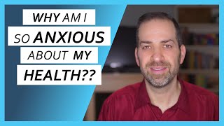 5 KEY Reasons You May Have HEALTH ANXIETY Hypochondriasis  Dr Rami Nader [upl. by Redneval]