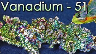 Vanadium  The Chameleon Metal [upl. by Zillah]