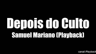 Playback Depois do culto samuel [upl. by Rodolfo]