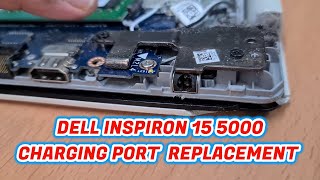 Dell Inspiron 15 5000 Charging Port Replacement [upl. by Hercule]