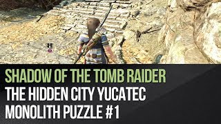 Shadow of the Tomb Raider  The Hidden City YUCATEC Monolith Puzzle 1 [upl. by Leverick787]