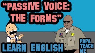 Learn the Passive  Part 2 The Forms  English Grammar [upl. by Sisco]