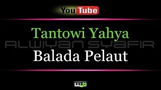 Karaoke Tantowi Yahya  Balada Pelaut [upl. by Phyl]