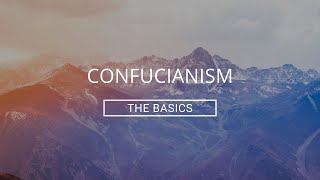 Confucianism The Basics [upl. by Pontias]