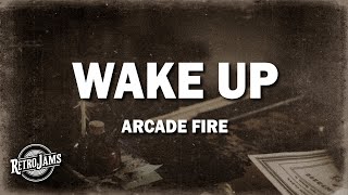 Arcade Fire  Wake Up Lyrics [upl. by Keeryt598]