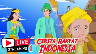 CERITA RAKYAT INDONESIA Non Stop  Live Stream 1 Dongeng Kita [upl. by Adnalro]