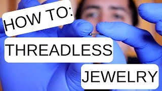 How to Remove and Install Threadless Jewelry [upl. by Rosita]