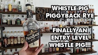 Whistle Pig PiggyBack Rye whiskey review Breaking the seal Episode 51 [upl. by Phillie723]