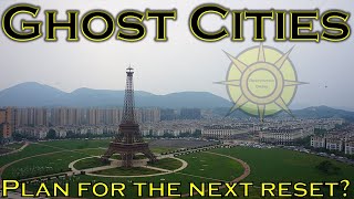 Ghost CitiesPlan for the Next Reset [upl. by Parsifal]