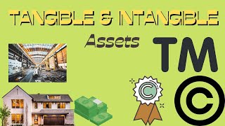 Tangible and Intangible Assets  Simple Explanation  What are tangible and intangible assets [upl. by Yerocal]