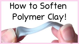 HOW TO Soften Polymer Clay EASY Tutorial  DIY Beginner Fix Hard Clay [upl. by Katzir]