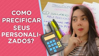 COMO PRECIFICAR SEUS PERSONALIZADOS  PASSO A PASSO [upl. by Ellmyer]