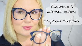 Granatowe i niebieskie okulary 😍😍😍  Magdalena Moczulska [upl. by Ardnosac269]