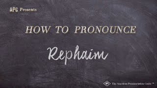 How To Say Rephaim [upl. by Publias]