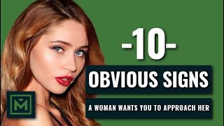 10 SIGNS A Woman Wants To Be Approached  HOW TO Tell if She Wants to Talk to You [upl. by Hulton]