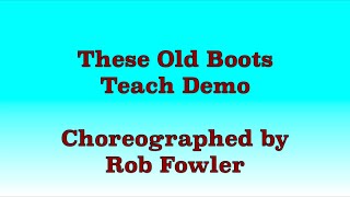 These Old Boots  Line Dance Teach Demo [upl. by Edd]