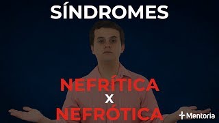 Síndrome Nefrítica x Síndrome Nefrótica  Aprendendo com Questões [upl. by Yruy]