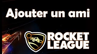 Comment ajouter un ami sur Rocket League [upl. by Zurc]