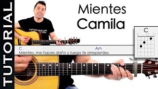 Como tocar Mientes de Camila en Guitarra Acordes y arpegio Tutorial PERFECTO [upl. by Ahsikcin]