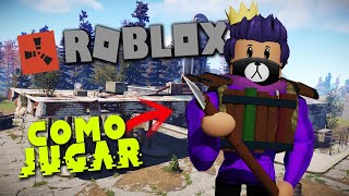 Como jugar RUST en ROBLOX [upl. by Adina768]