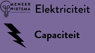 Natuurkunde uitleg Elektriciteit 5 Capaciteit [upl. by Acinaj922]