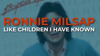 Ronnie Milsap  Like Children I Have Known Official Audio [upl. by Isdnyl266]