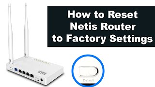 How to Reset Netis Router to Factory Settings [upl. by Namreg953]