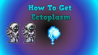 Terraria Tutorial  How To Get Ectoplasm Easy [upl. by Lika]